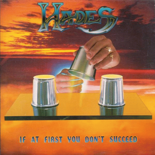 Hades (USA) : If at First You Don’t Succeed